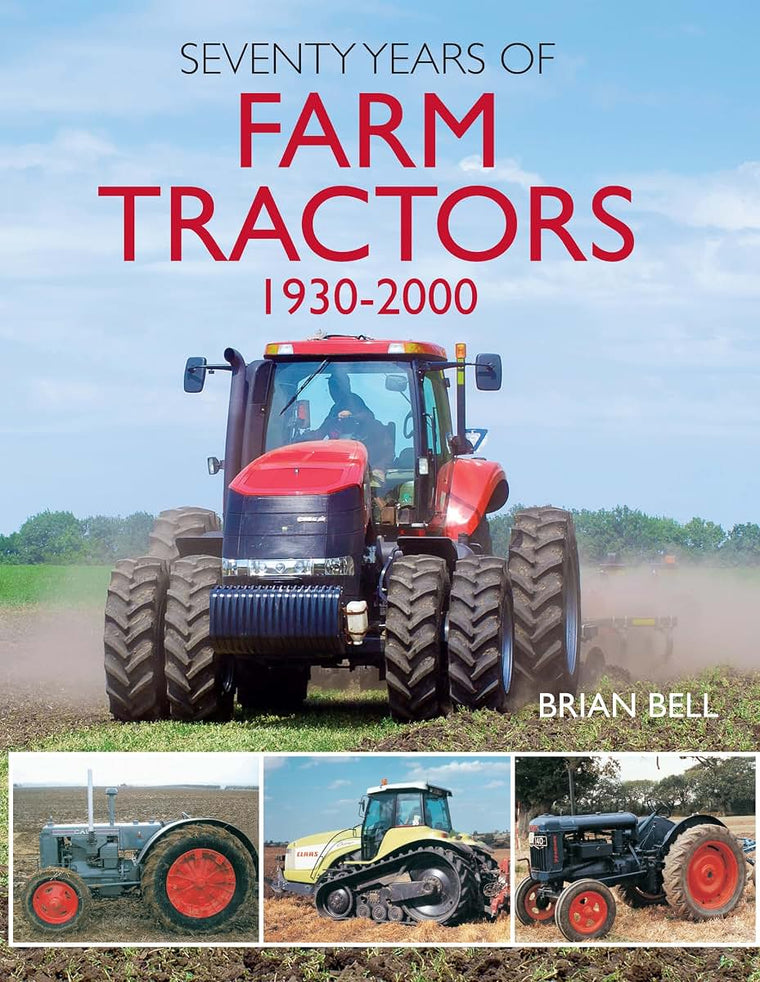 Seventy Years of Farm Tractors (Old Pond Books) Encyclopedia from Allis-Chalmers to Zetor, with 100 Marques; Tractor Evolution from Handle and Pan Seat to 4-Wheel Drive and Computer Management Systems