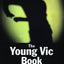 The Young Vic Theatre Book (Performance Books)