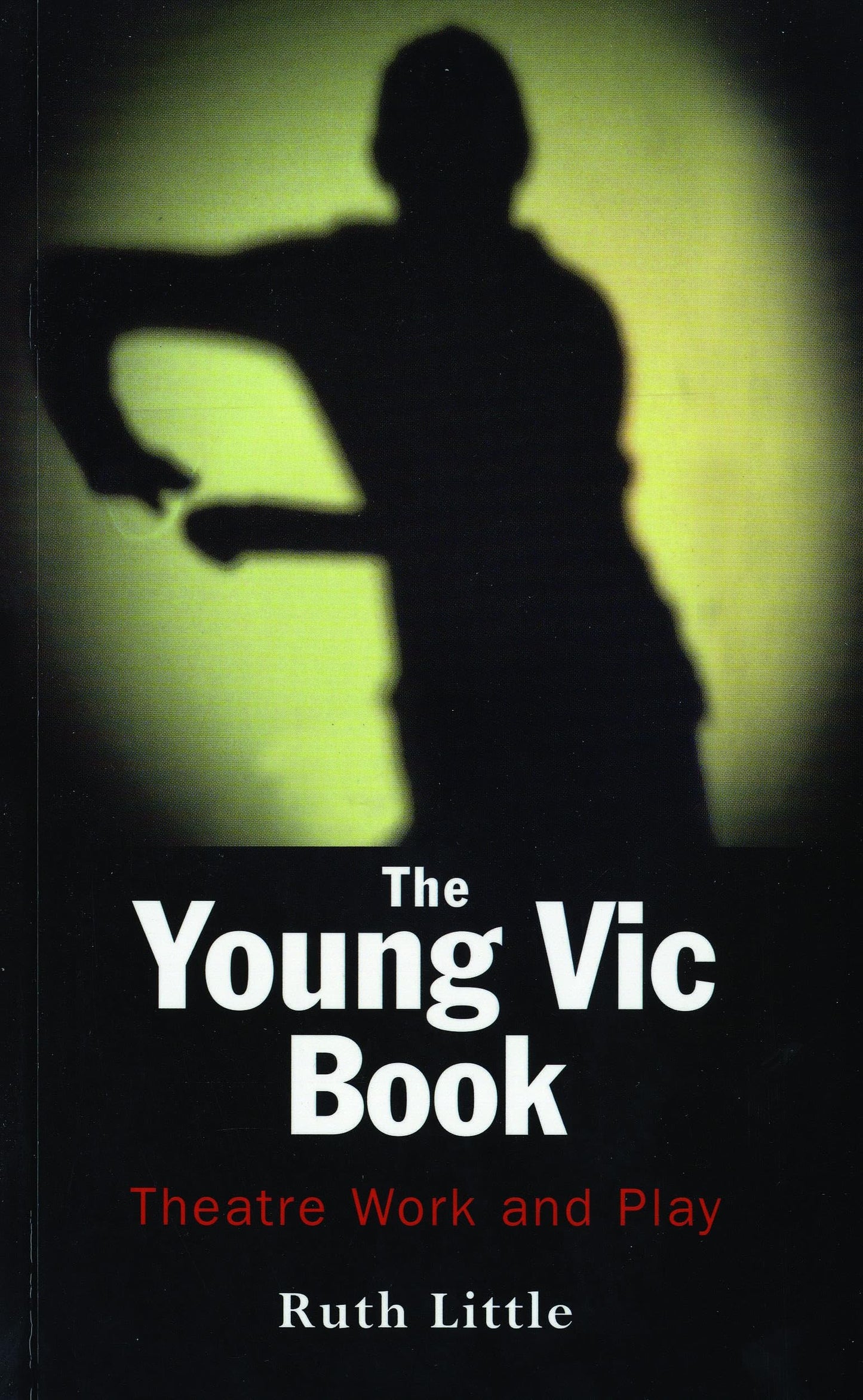 The Young Vic Theatre Book (Performance Books)