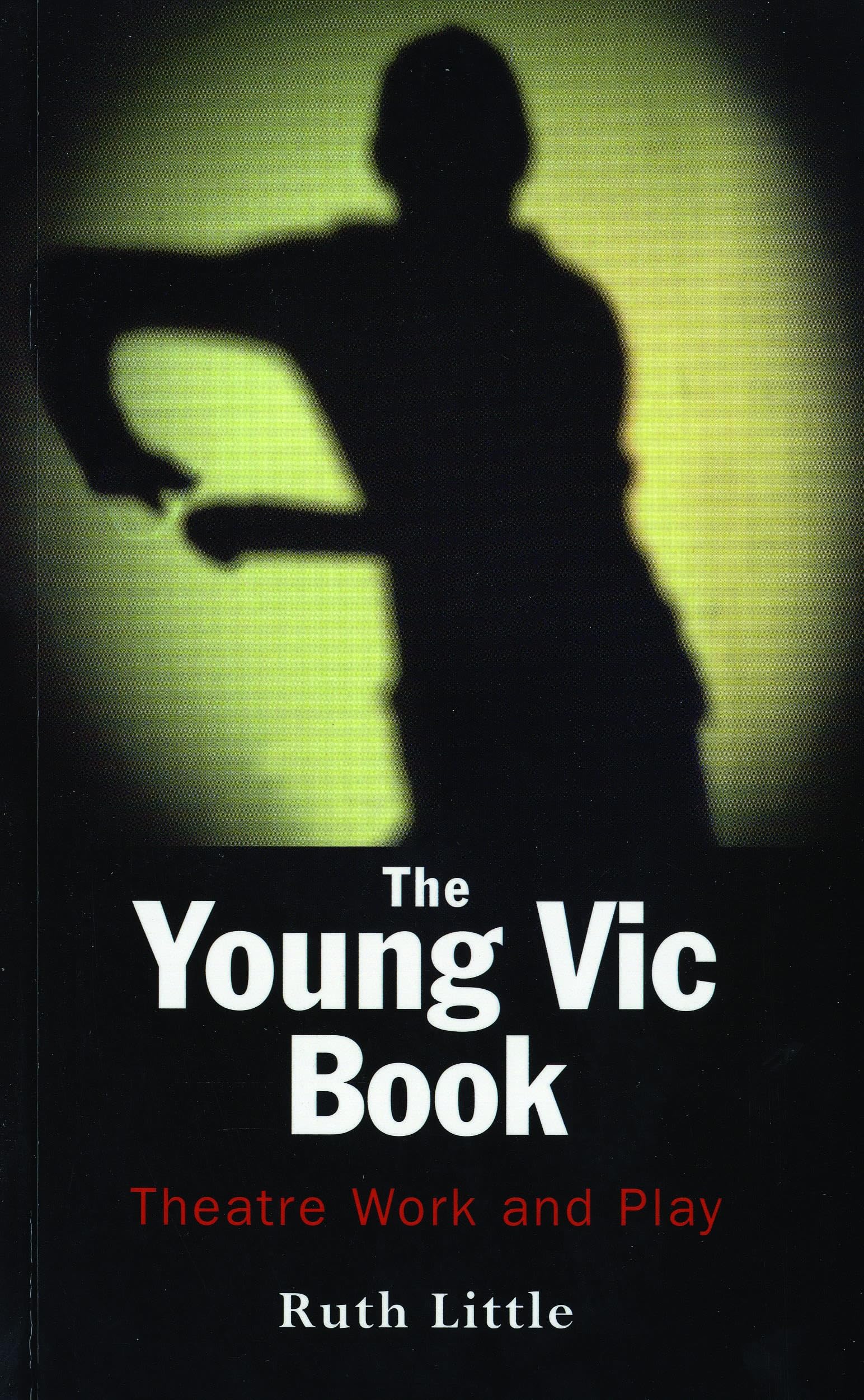 The Young Vic Theatre Book (Performance Books)