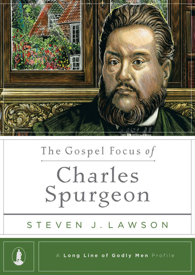 The Gospel Focus of Charles Spurgeon