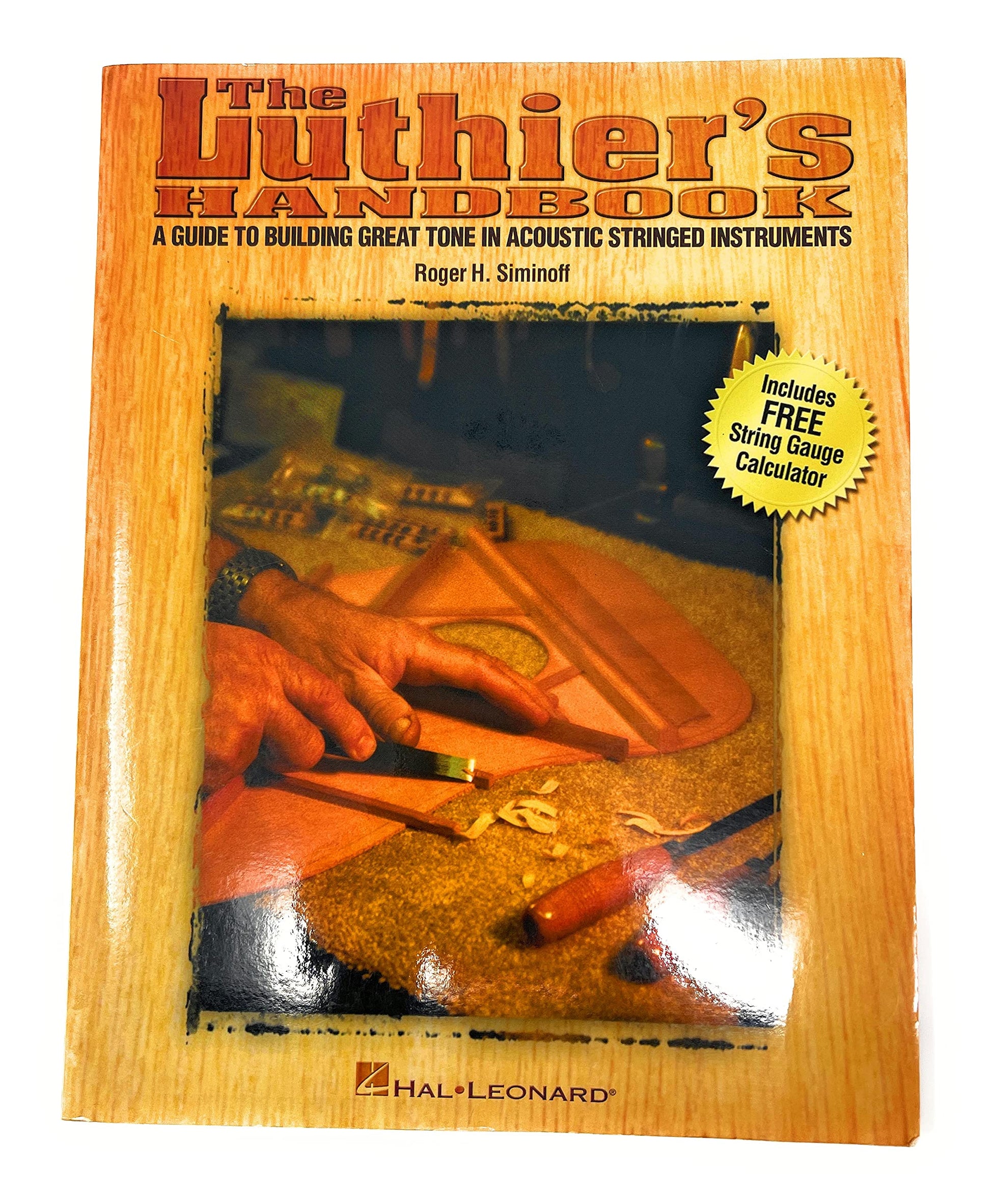 The Luthier's Handbook: A Guide to Building Great Tone in Acoustic Stringed Instruments