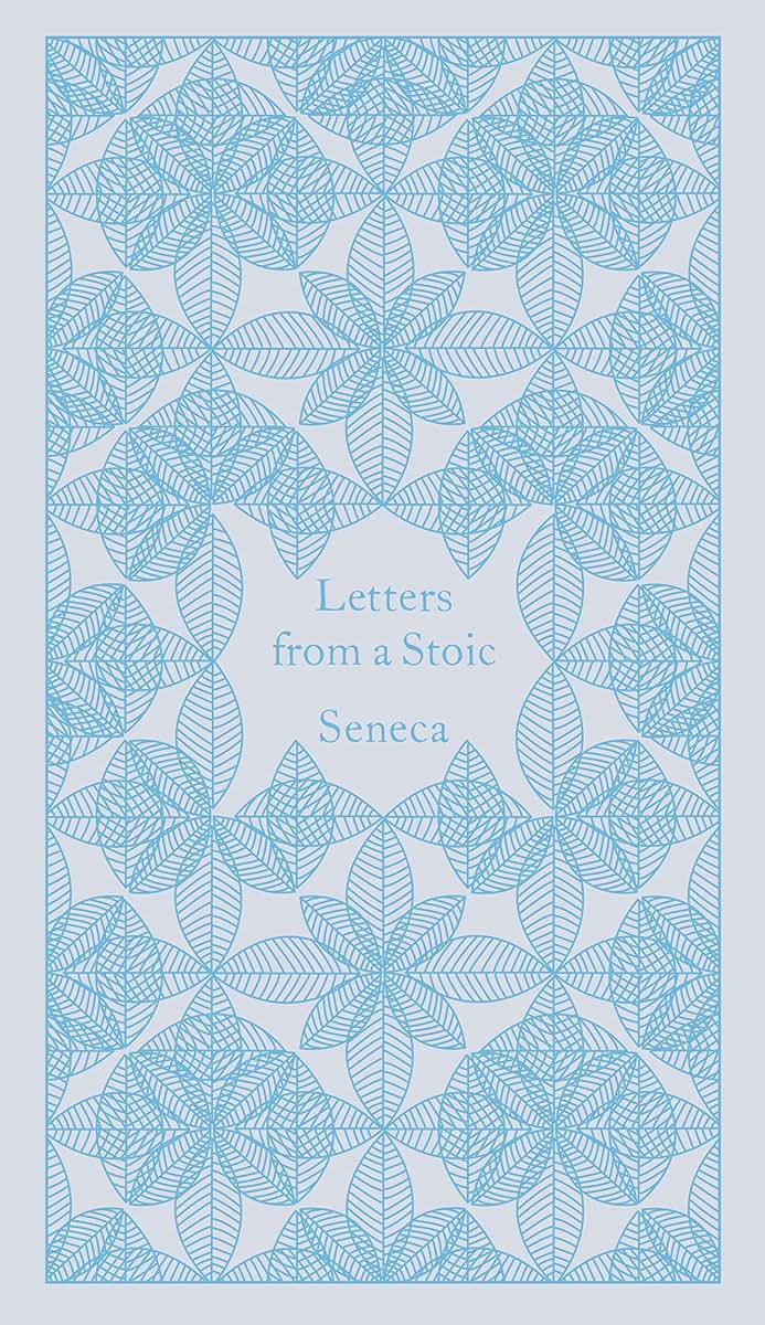 Letters from a Stoic (A Penguin Classics Hardcover)