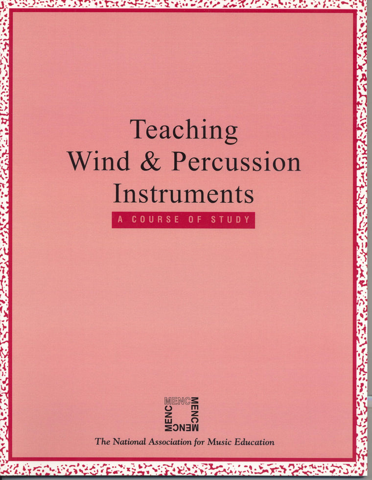Teaching Wind and Percussion Instruments: A Course of Study
