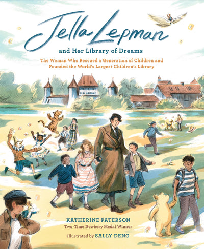 Jella Lepman and Her Library of Dreams: The Woman Who Rescued a Generation of Children and Founded the Worlds Largest Childrens Library