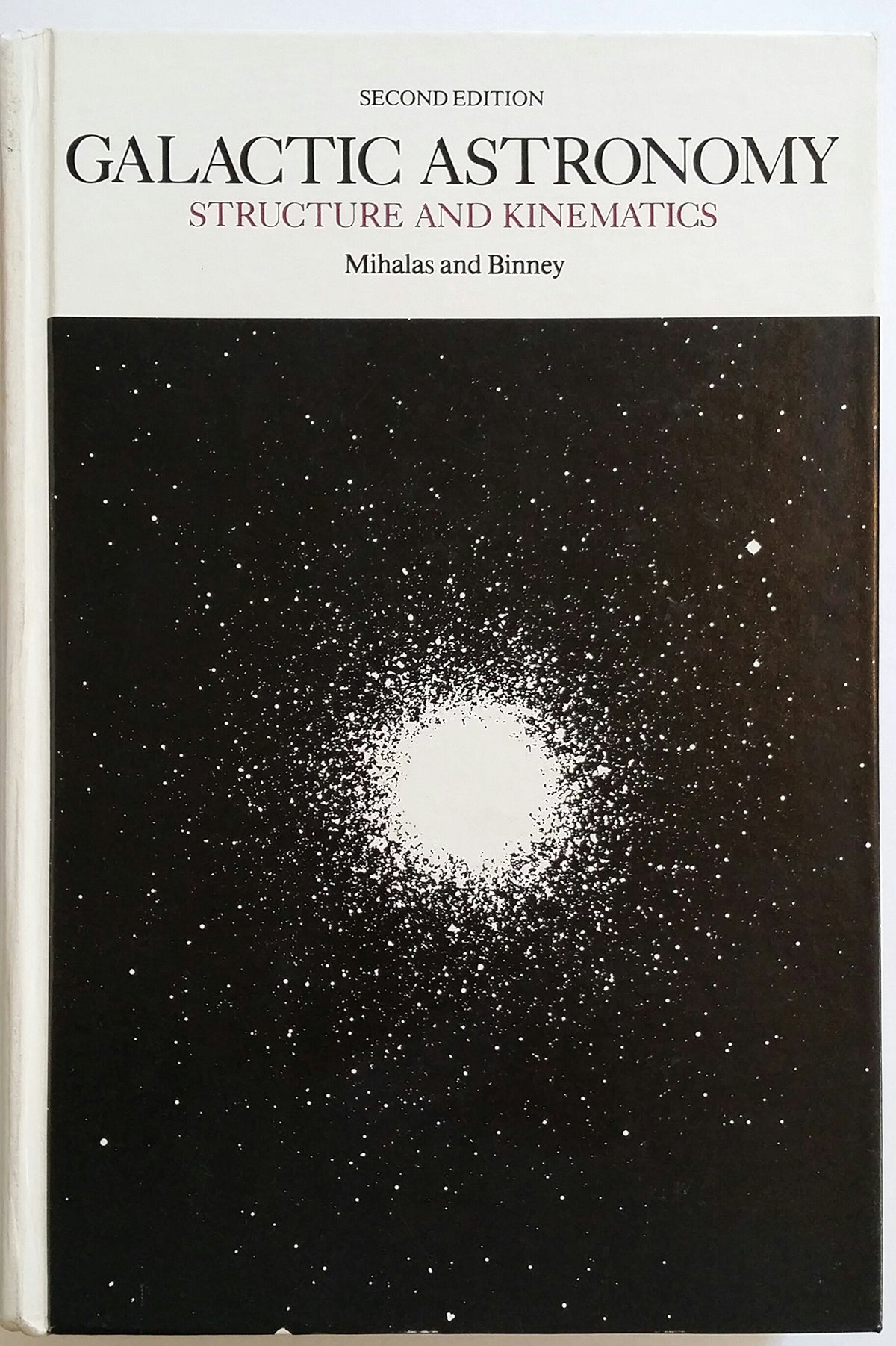 Galactic Astronomy: Structure and Kinematics of Galaxies