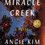Miracle Creek: A Novel