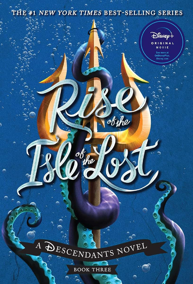Rise of the Isle of the Lost-A Descendants Novel, Book 3: A Descendants Novel (The Descendants)