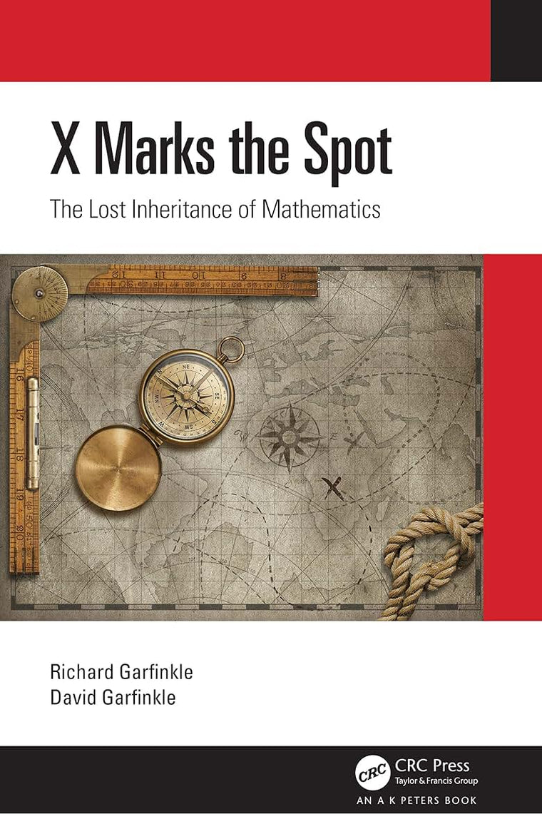 X Marks the Spot (AK Peters/CRC Recreational Mathematics Series)