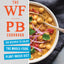 The WFPB Cookbook: 100 Recipes to Enjoy the Whole-Food, Plant-Based Diet