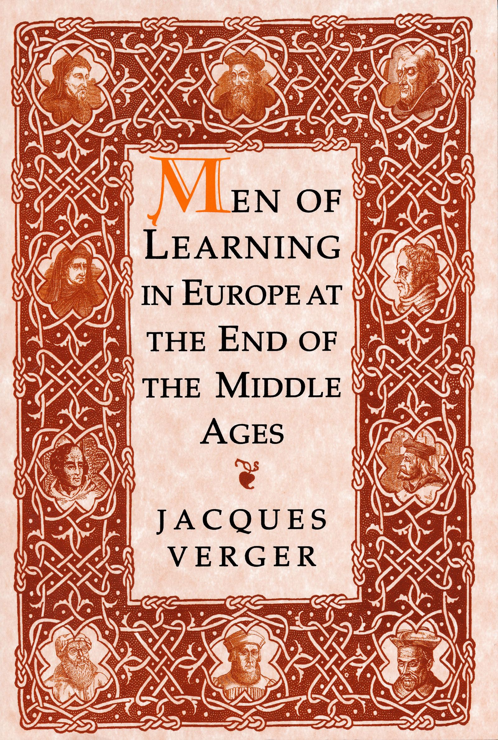Men of Learning in Europe at the End of the Middle Ages