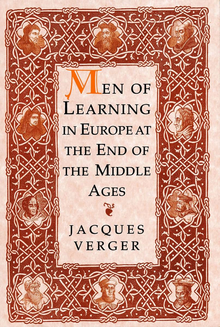 Men of Learning in Europe at the End of the Middle Ages