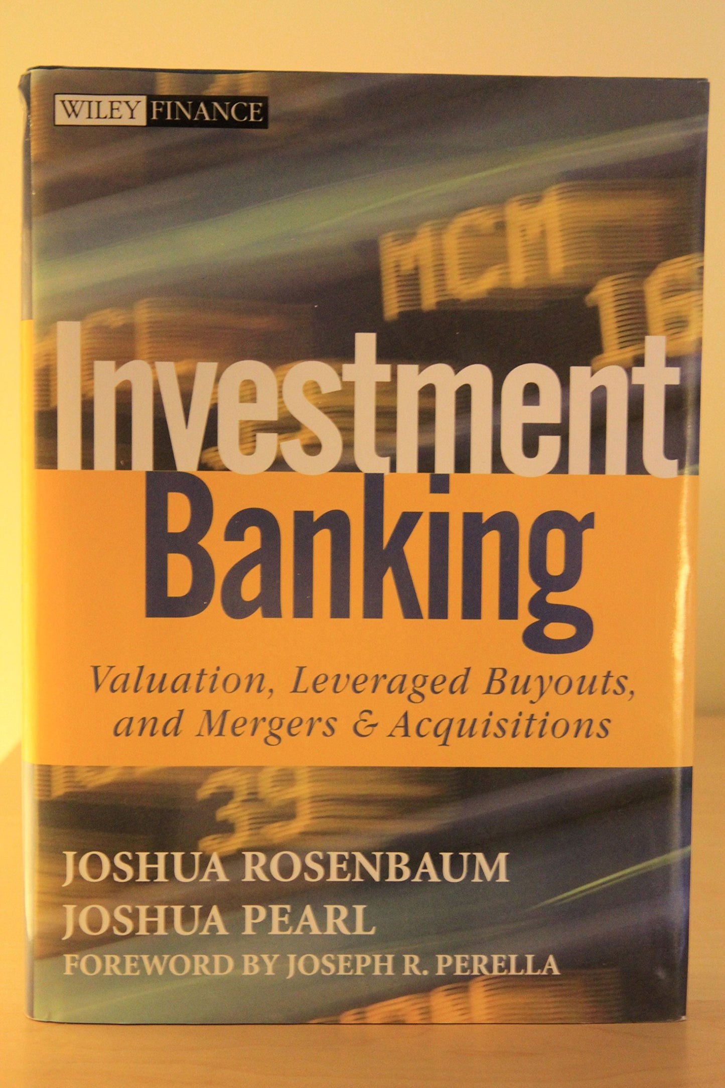 Investment Banking: Valuation, Leveraged Buyouts, and Merger