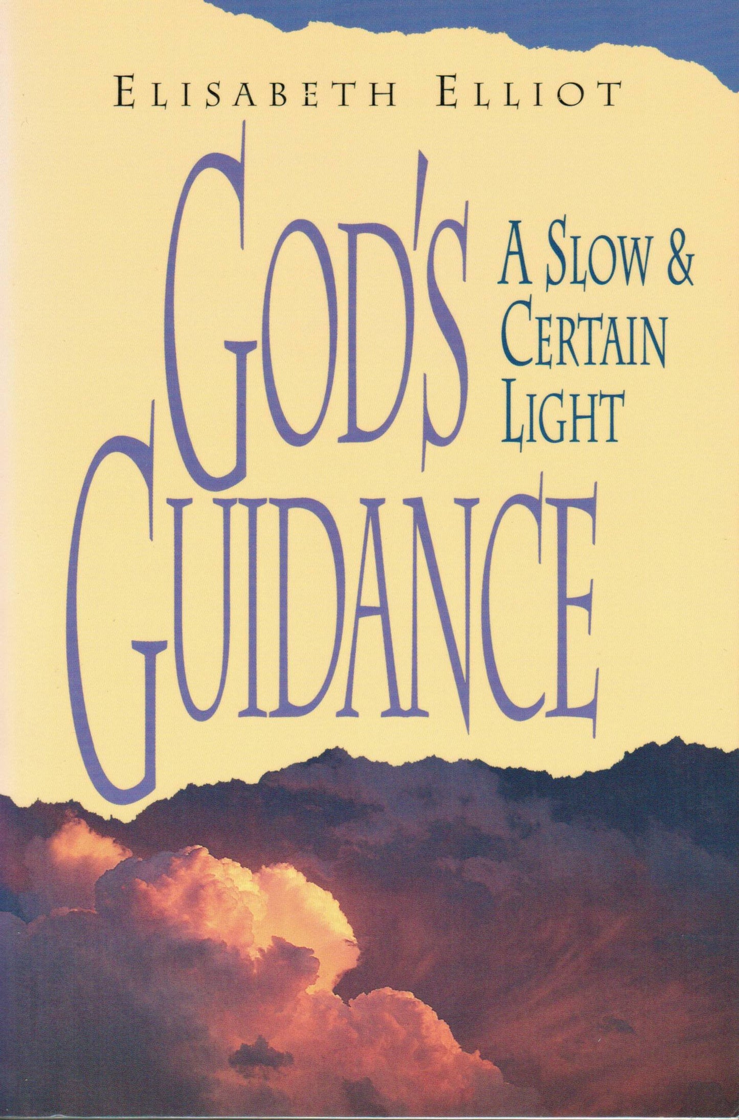 God's Guidance a Slow and Certain Light