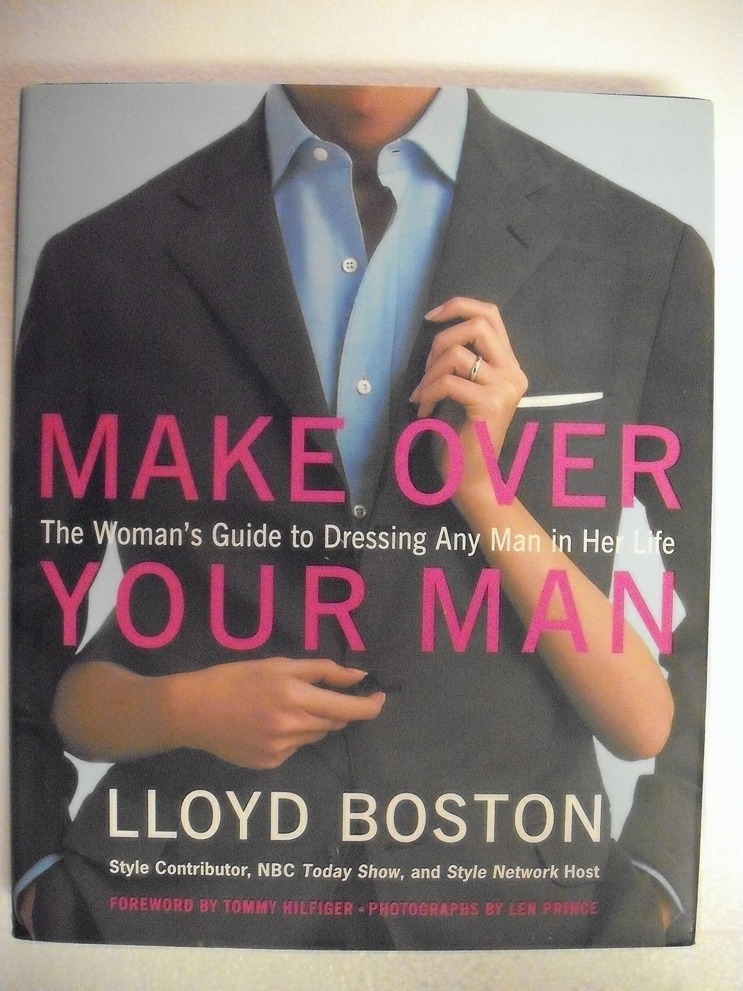 Make Over Your Man: The Woman's Guide to Dressing Any Man in Her Life
