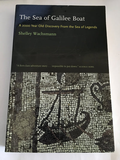 The Sea of Galilee Boat: A 2000-Year-Old Discovery from the Sea of Legends