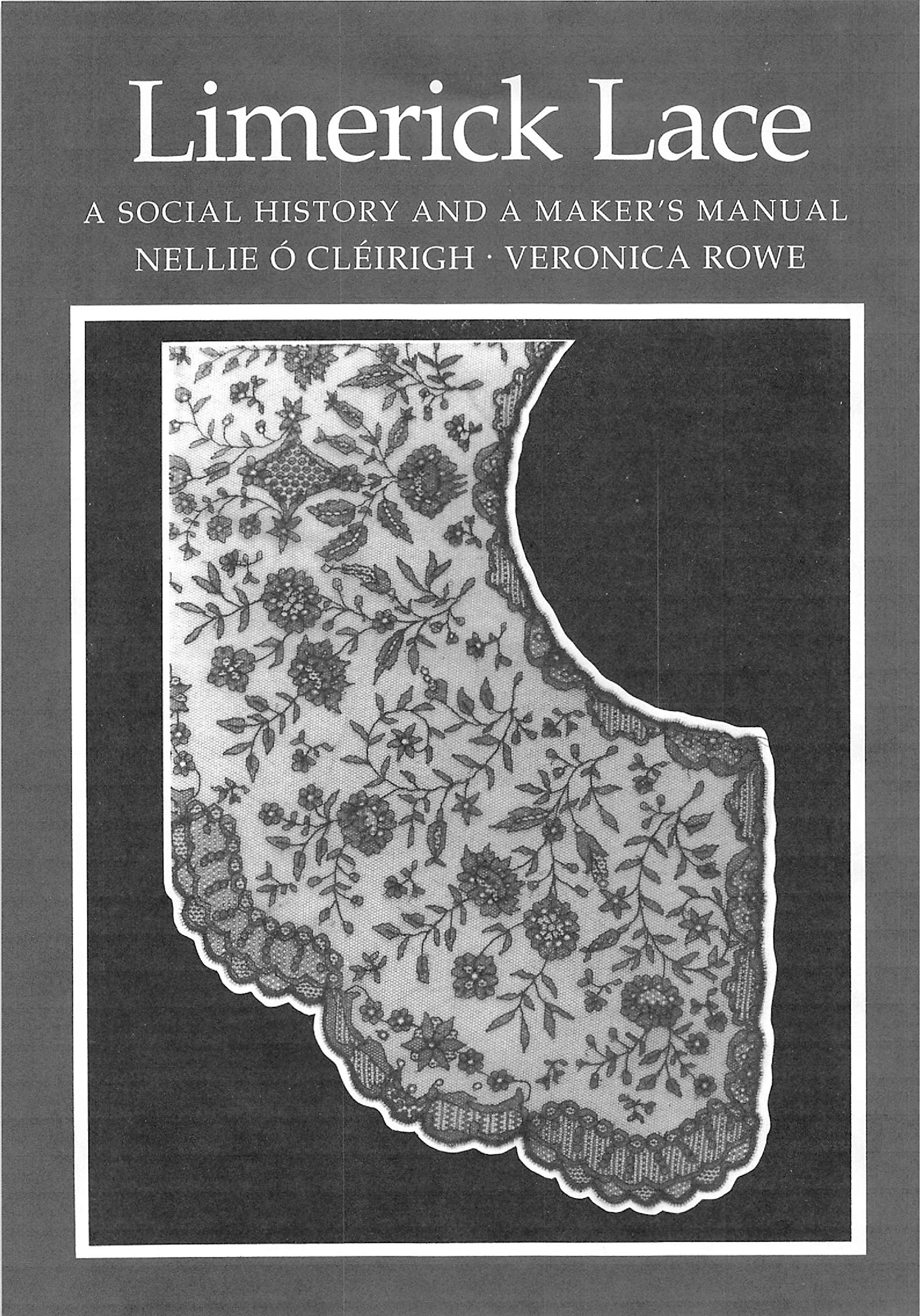 Limerick Lace: A Social History & Maker's Manual