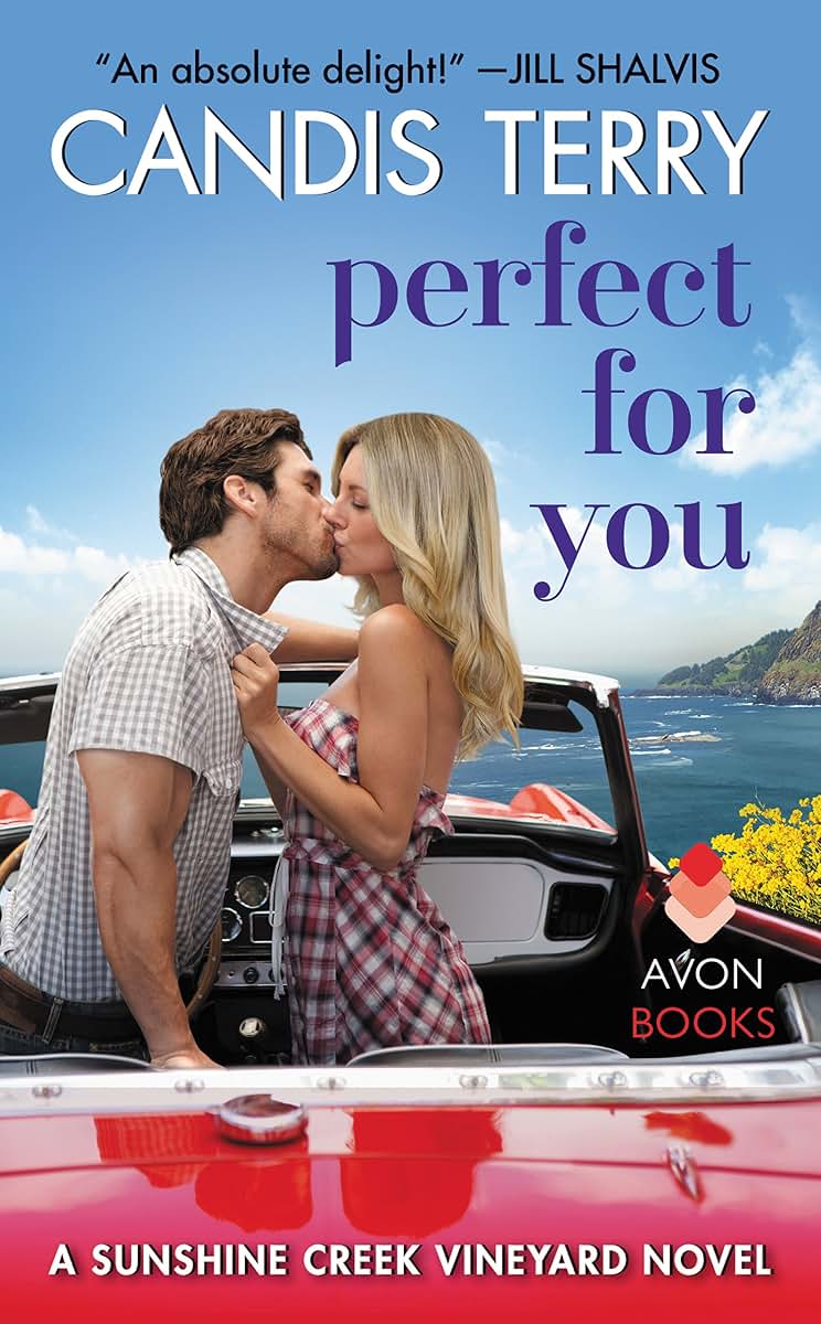 Perfect for You: A Sunshine Creek Vineyard Novel (Sunshine Creek Vinyard, 2)