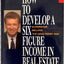 How to Develop a Six-Figure Income in Real Estate