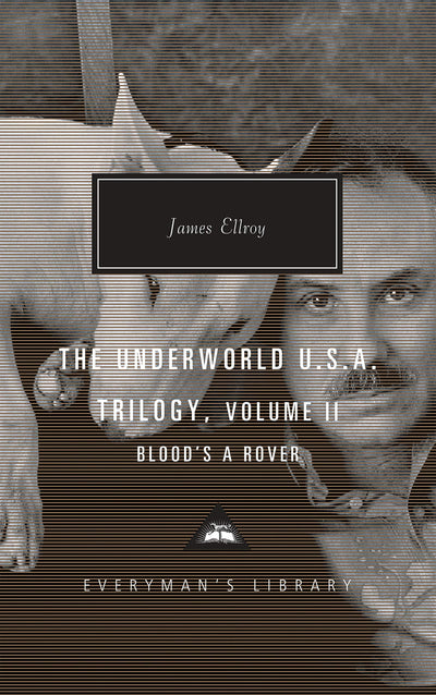 The Underworld U.S.A. Trilogy, Volume II: Blood's A Rover (Everyman's Library Contemporary Classics Series)