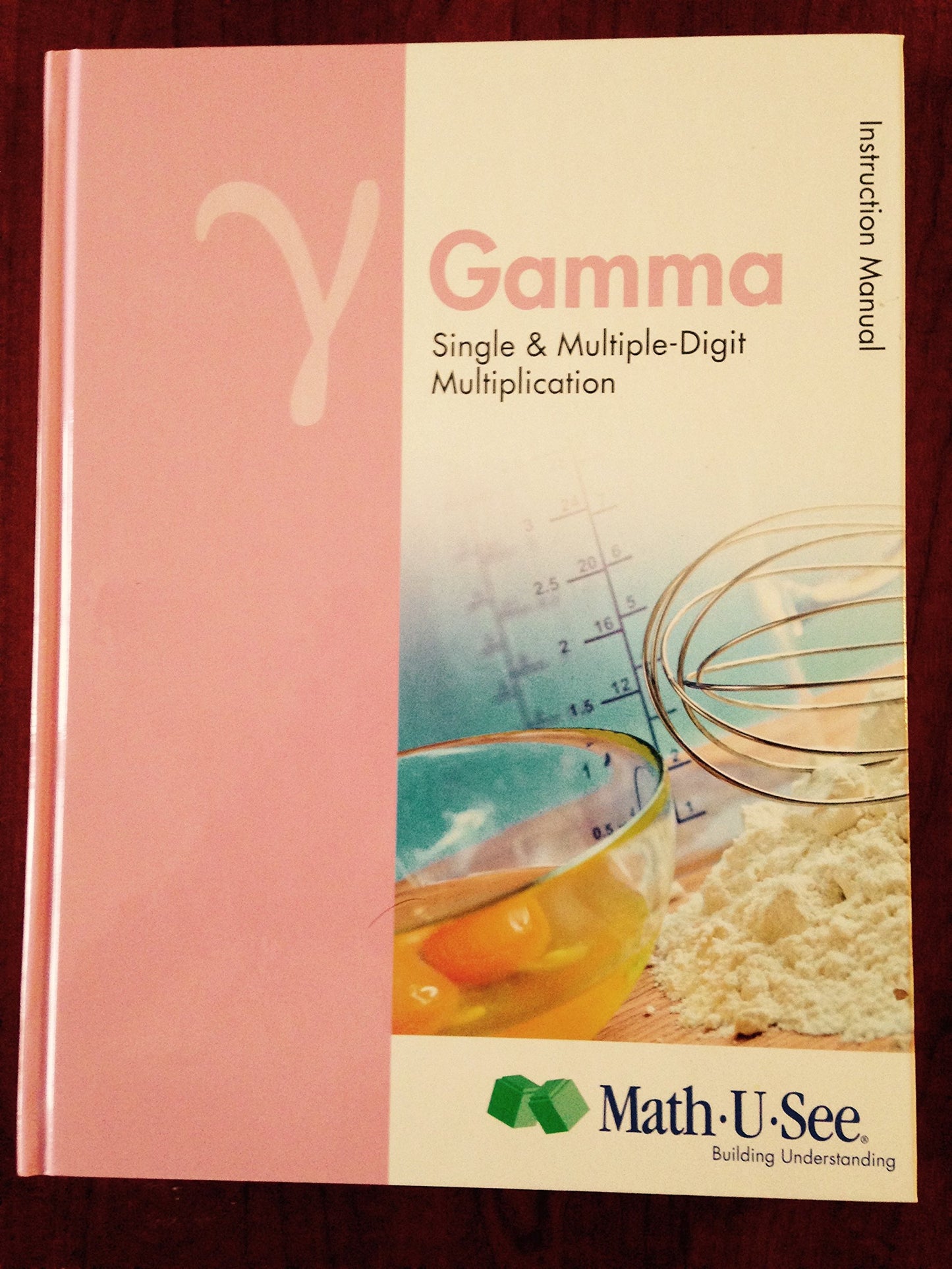 Math U See: Gamma Level Instruction Pack (Instruction Manual)