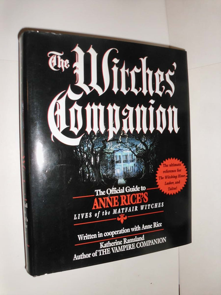 The Witches' Companion: The Official Guide to Anne Rice's Li