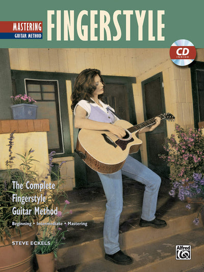 Complete Fingerstyle Guitar Method: Mastering Fingerstyle Guitar (Complete Fingerstyle Guitar Method) (Book & CD)