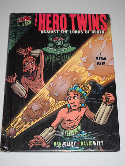 The Hero Twins: Against the Lords of Death: a Mayan Myth (Graphic Myths and Legends)