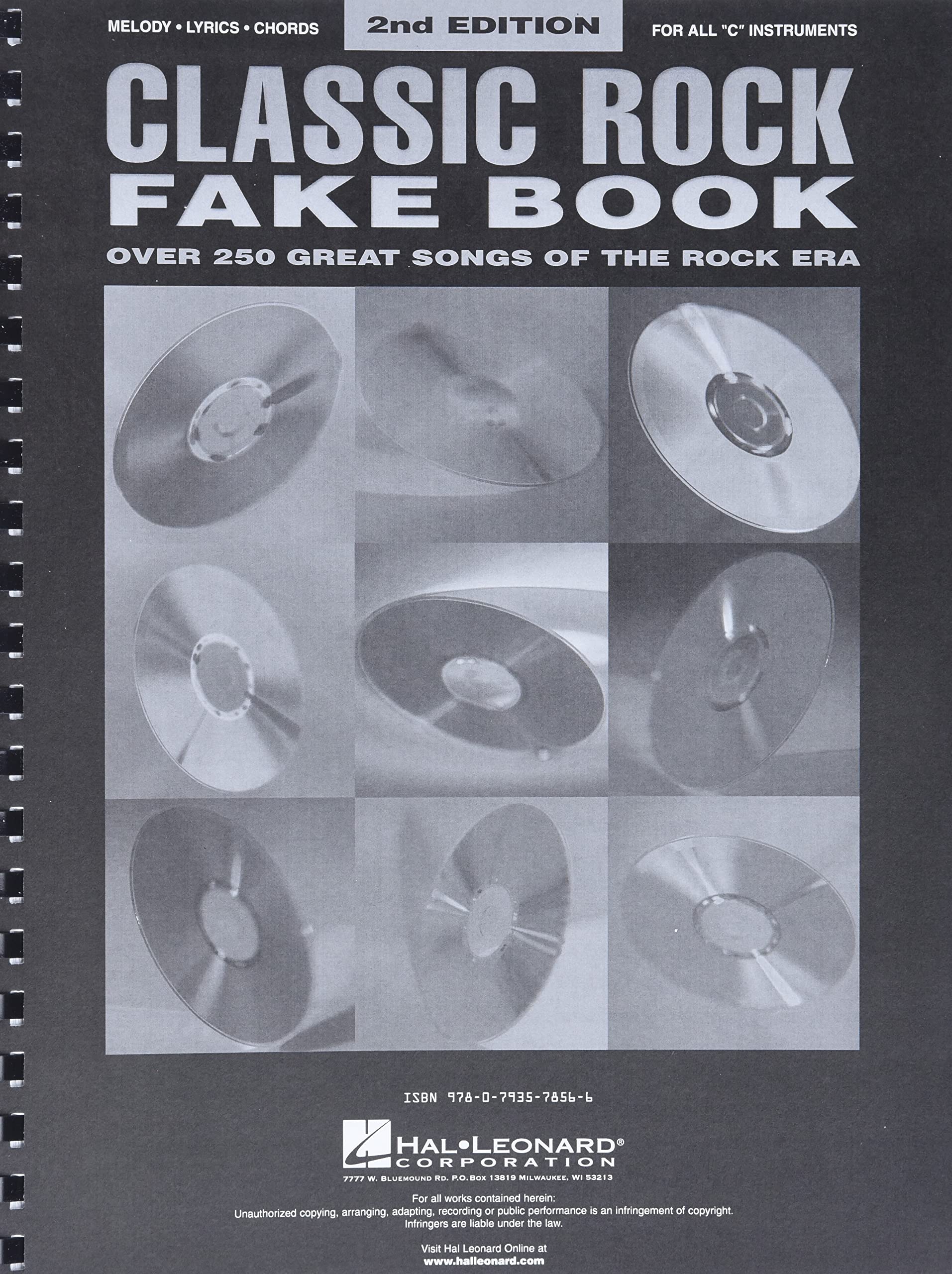 Classic Rock Fake Book: Over 250 Great Songs of the Rock Era, Arranged for Piano, Vocal, Guitar, Electronic Keyboard an all 'C' Instruments