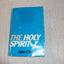 The Holy Spirit: A Comprehensive Study of the Person and Work of the Holy Spirit
