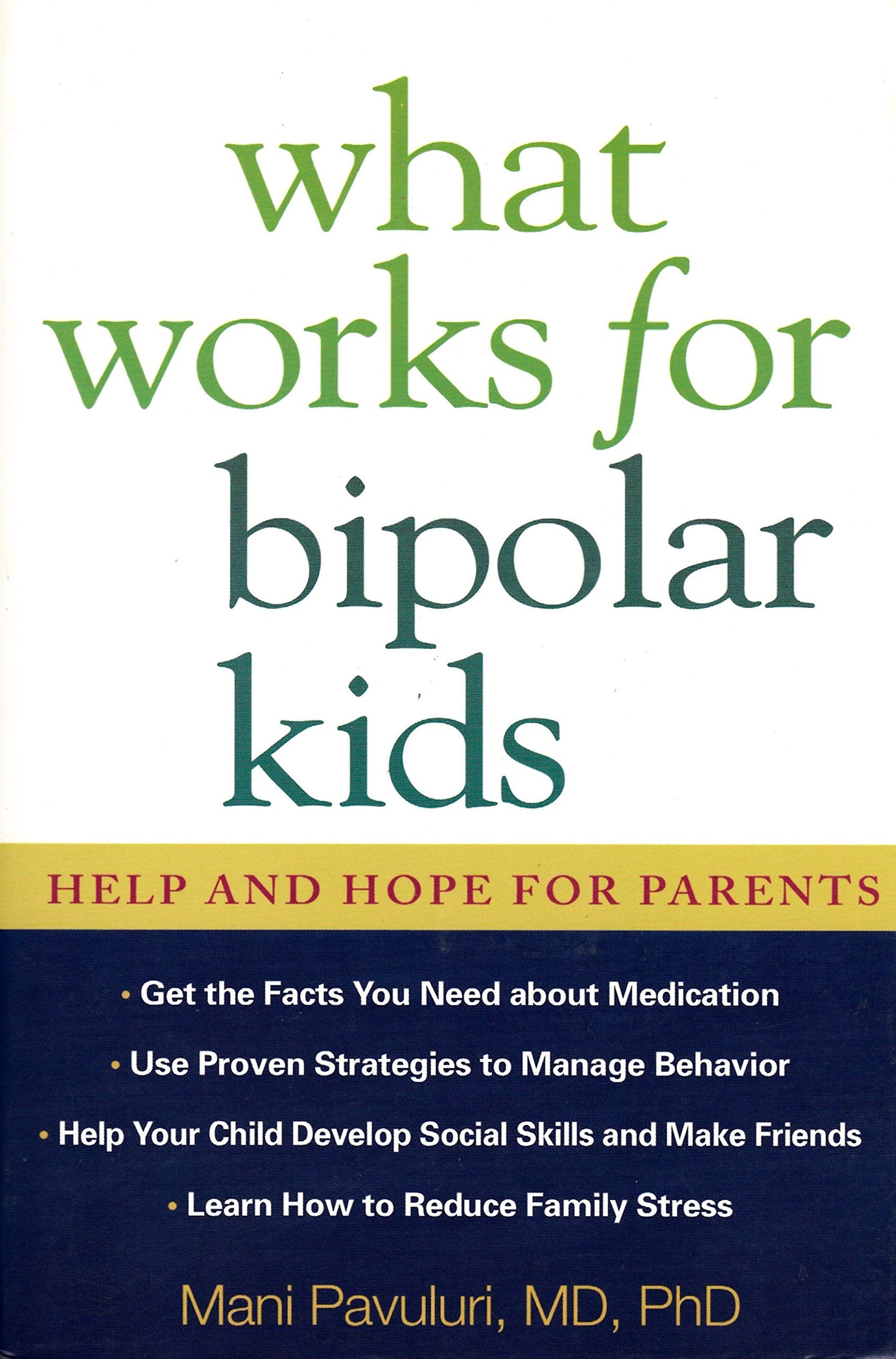 What Works for Bipolar Kids: Help and Hope for Parents