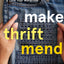 Make Thrift Mend: Stitch, Patch, Darn, Plant-Dye & Love Your Wardrobe