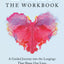 Desire: The Workbook: A Guided Journey into the Longings That Shape Our Lives