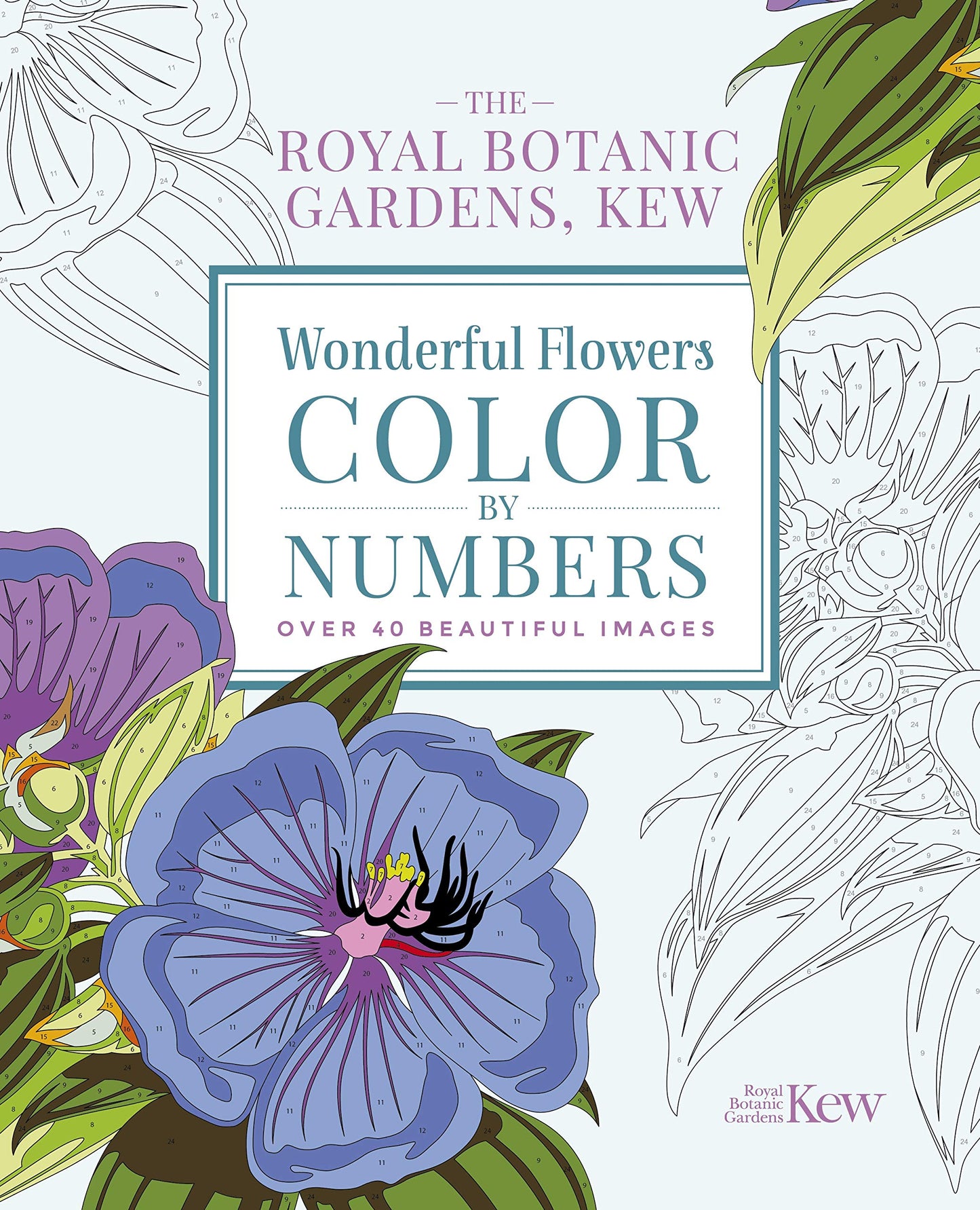 The Royal Botanic Gardens, Kew Wonderful Flowers Color-by-Numbers: Over 40 Beautiful Images (Royal Botanic Kew Gardens Arts & Activities)