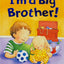 I'm a Big Brother! (Padded Large Learner)