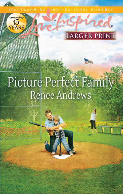 Picture Perfect Family (Love Inspired)