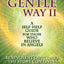 The Gentle Way II: Benevolent Outcomes - The Story Continues (The Gentle Way Series, Book 2)