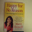 Happy for No Reason: 7 Steps to Being Happy from the Inside Out