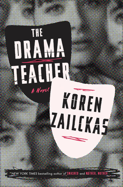 The Drama Teacher: A Novel