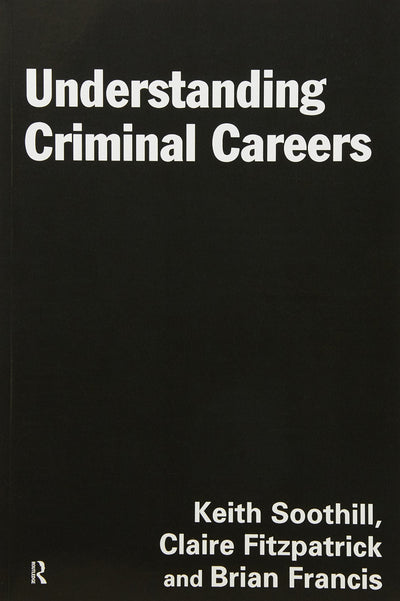 Understanding Criminal Careers