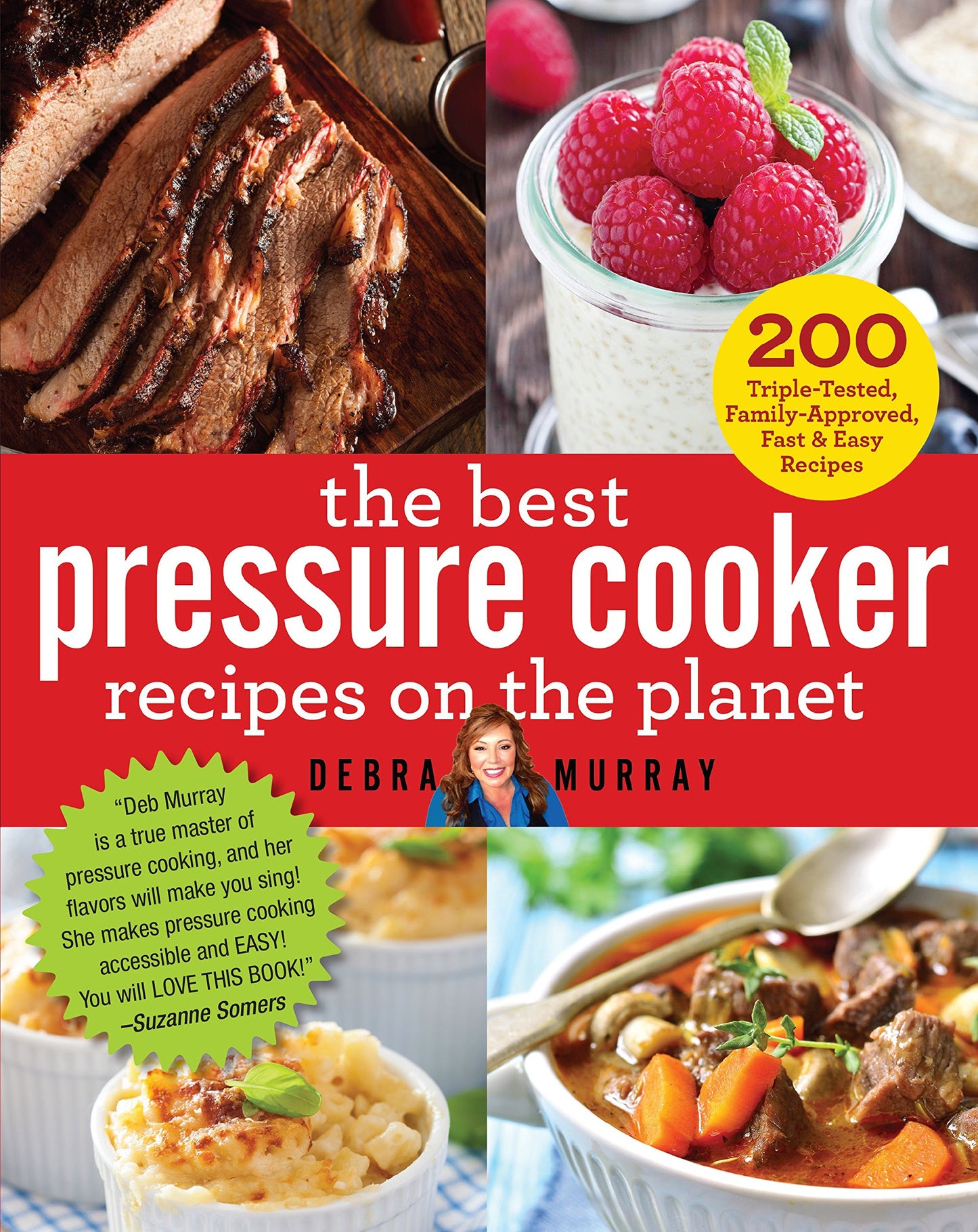 The Best Pressure Cooker Recipes on the Planet: 200 Triple-T