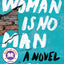 A Woman Is No Man: A Novel