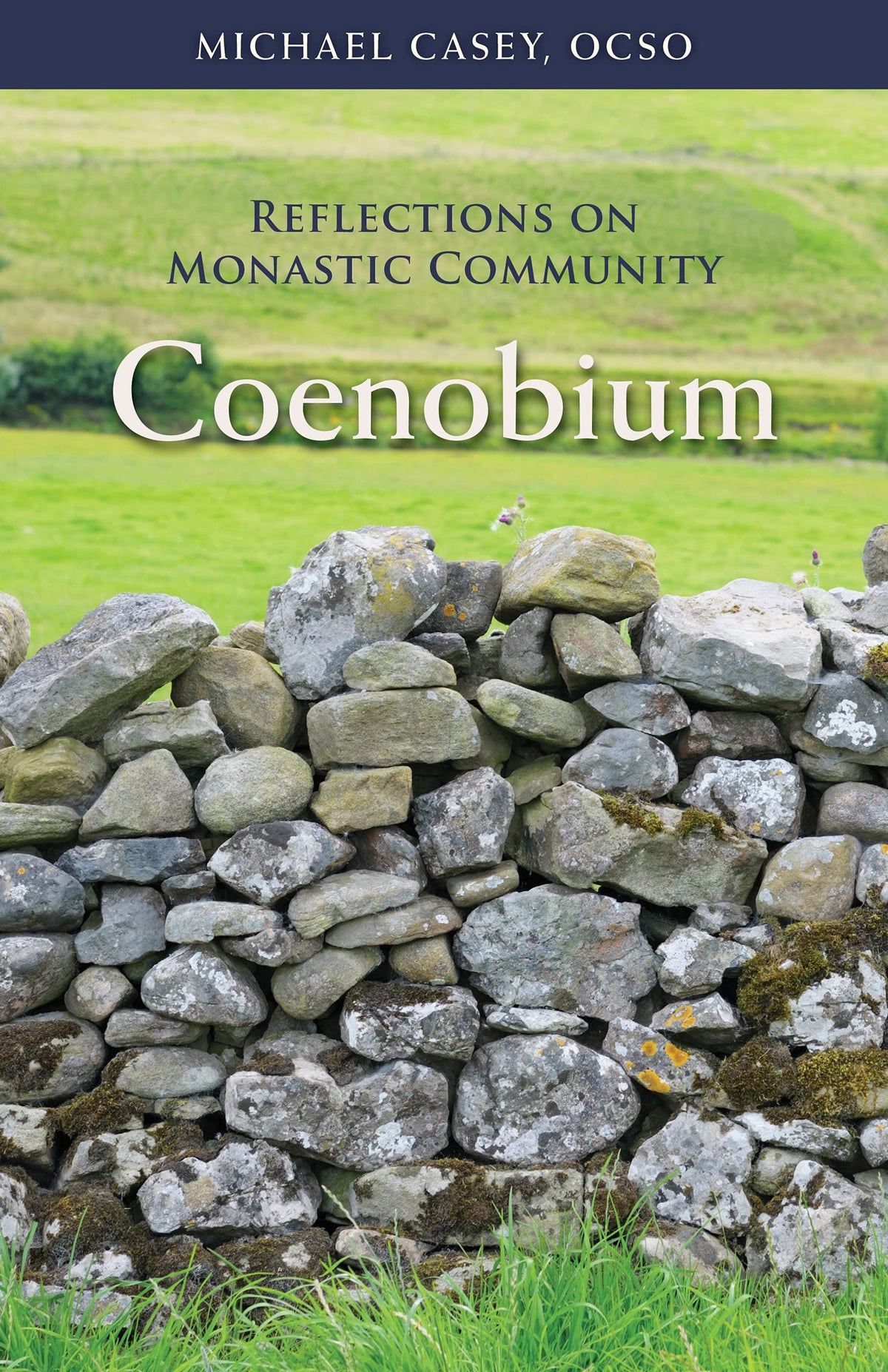 Coenobium: Reflections on Monastic Community (Volume 64) (Monastic Wisdom Series)