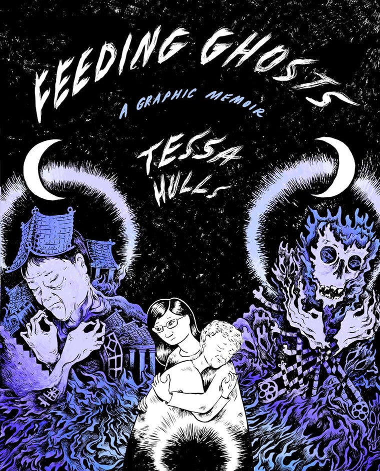 Feeding Ghosts: A Graphic Memoir by Hulls, Tessa