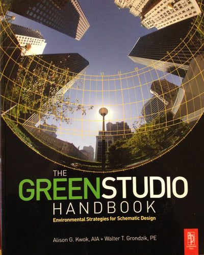 The Green Studio Handbook: Environmental Strategies for Schematic Design
