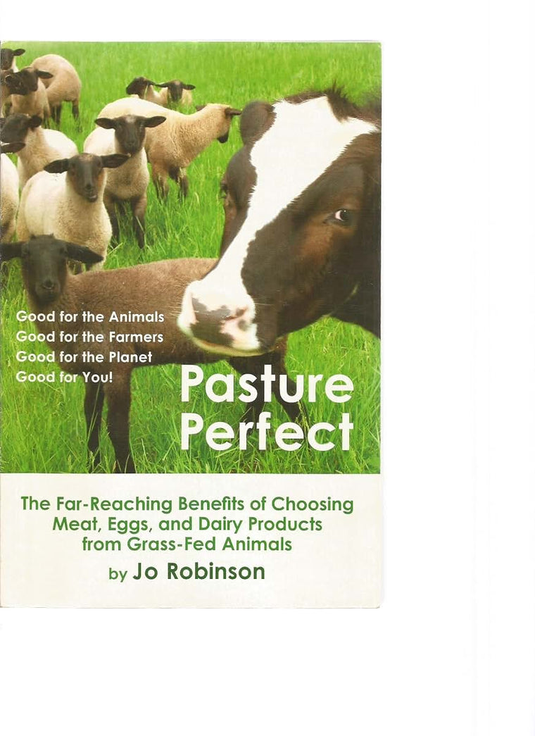 Pasture Perfect: How You Can Benefit from Choosing Meat, Eggs, and Dairy Products from Grass-Fed Animals