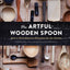 The Artful Wooden Spoon: How to Make Exquisite Keepsakes for the Kitchen