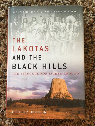 The Lakotas and the Black Hills: The Struggle for Sacred Ground (Penguin Library of American Indian History)