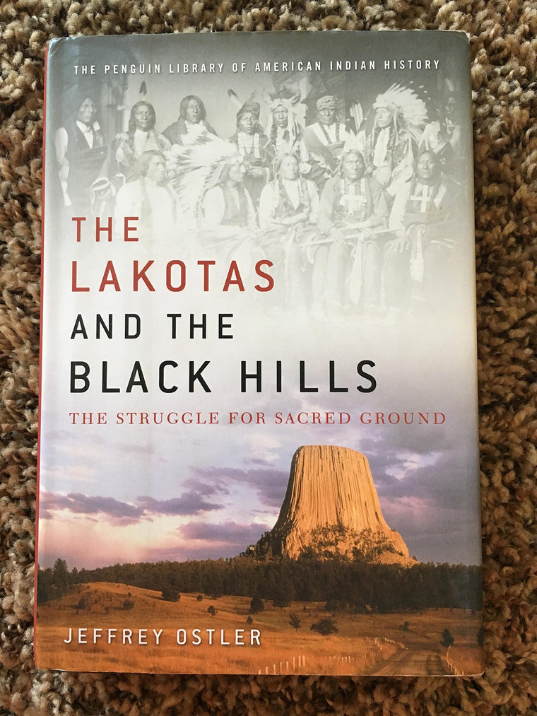 The Lakotas and the Black Hills: The Struggle for Sacred Ground (Penguin Library of American Indian History)
