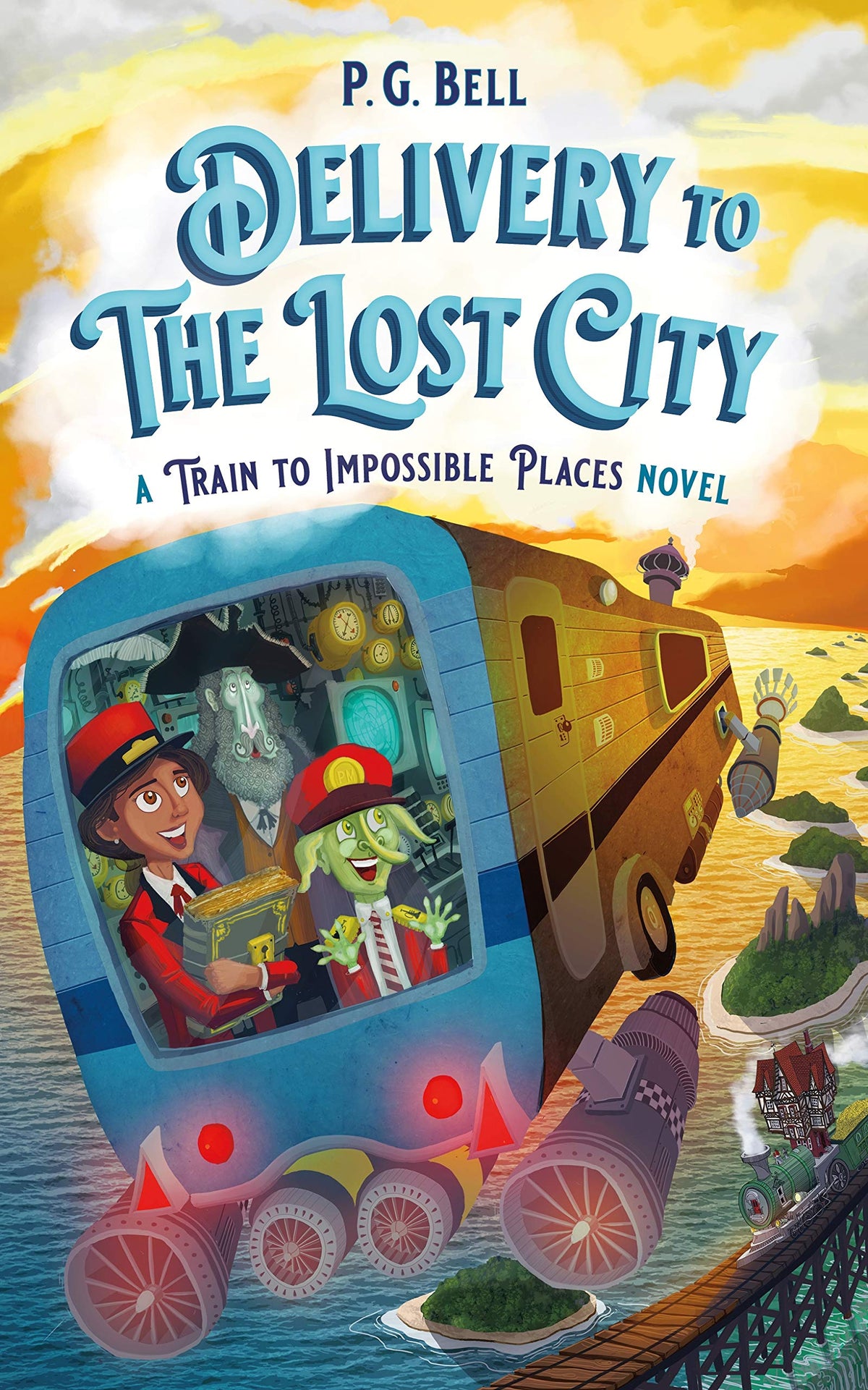 Delivery to the Lost City: A Train to Impossible Places Novel (Train To Impossible Places, 3)